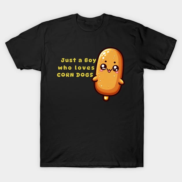 Funny Corn Dog boy Just a boy Who Loves Corn Dogs Kawaii T-Shirt by Dezinesbyem Designs